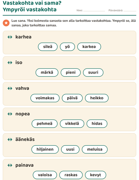 Vastakohta vai sama? Ympyröi vastakohta, älä synonyymiä