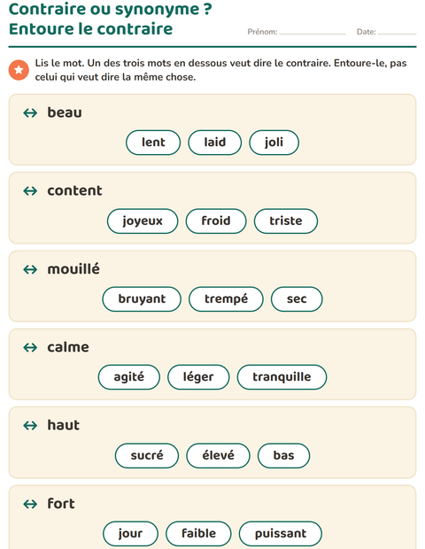 Contraire ou synonyme ? Entoure le contraire, pas le mot qui veut dire pareil