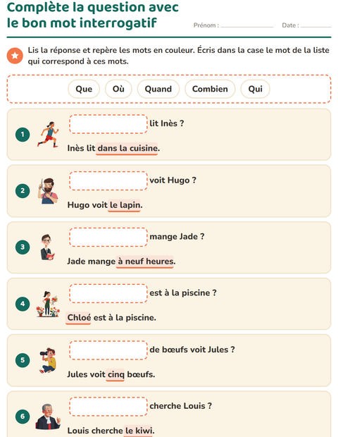 Complète la question avec le bon mot interrogatif