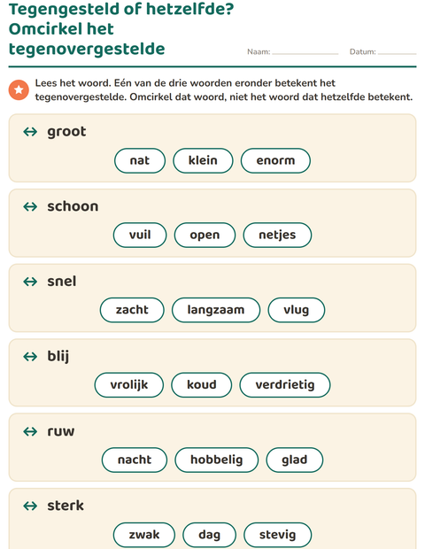 Tegengesteld of hetzelfde? Omcirkel het tegenovergestelde, niet het synoniem