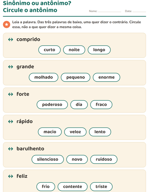Sinônimo ou antônimo? Circule o contrário, não a palavra parecida