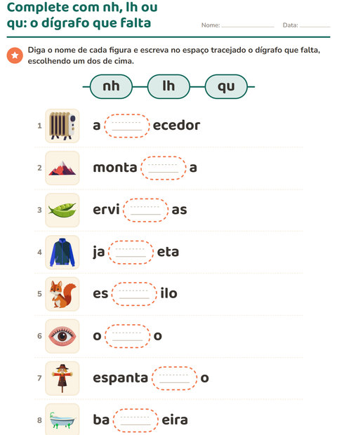 Complete com nh, lh ou qu: escreva o dígrafo que falta