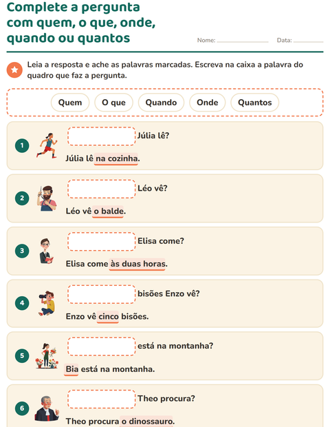 Prévia: Complete a pergunta com quem, o que, onde, quando ou quantos