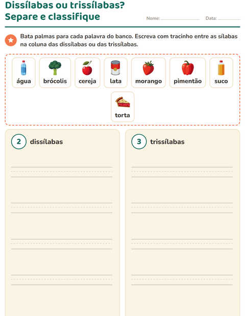 Prévia: Dissílabas ou trissílabas? Separe a palavra e classifique na coluna certa